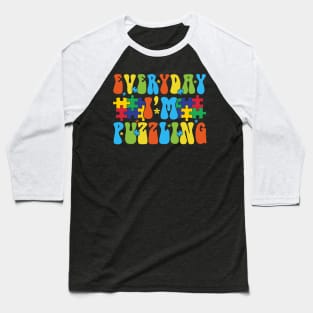 Everyday I'm puzzling Autism Awareness Gift for Birthday, Mother's Day, Thanksgiving, Christmas Baseball T-Shirt